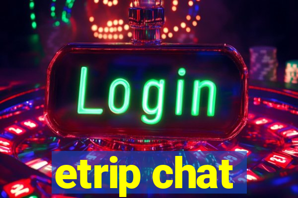 etrip chat